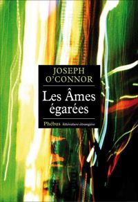 Couverture du livre Les Âmes égarées - Joseph Oconnor