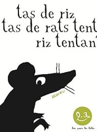 Couverture du livre Tas de riz, tas de rats - Thierry Dedieu