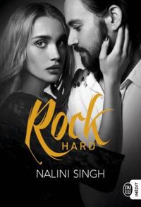 Couverture du livre Rock Hard - Nalini Singh