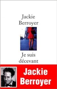 Jackie Berroyer - Je suis décevant