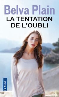 Couverture du livre La tentation de l'oubli - Belva Plain