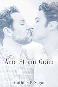 Mathias P Sagan - Âme-Stram-Gram