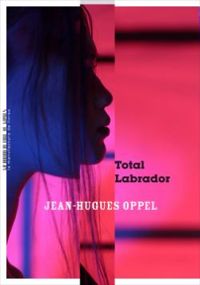 Jean Hugues Oppel - Total Labrador