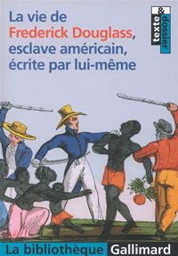 Frederick Douglass - La vie de Frederick Douglass