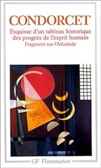 Couverture du livre Esquisse d'un tableau historique des progrès de l'esprit humain - Condorcet 