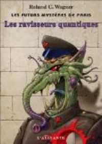 Roland Wagner - Les ravisseurs quantiques