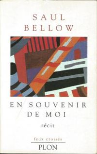 Saul Bellow - En souvenir de moi