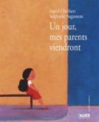 Ingrid Chabbert - Stephanie Augusseau - Un jour, mes parents viendront