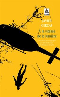 Couverture du livre A la vitesse de la lumière - Javier Cercas