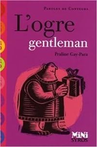 Couverture du livre L'ogre gentleman - Praline Gay Para