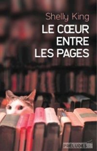 Couverture du livre Le Coeur entre les pages - Shelly King