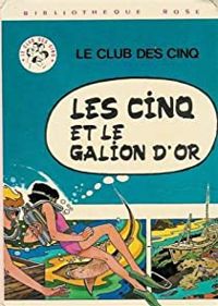 Couverture du livre Les cinq et le galion d'or  - Claude Voilier