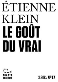 Tienne Klein - Le goût du vrai