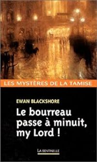 Bertrand Puard - Le bourreau passe à minuit, my Lord !