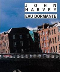 John Harvey - Eau dormante