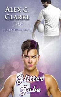 Alex C Clarke - Glitter Gabe