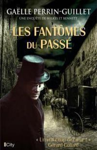 Couverture du livre Les fantômes du passé - Galle Perrin Guillet