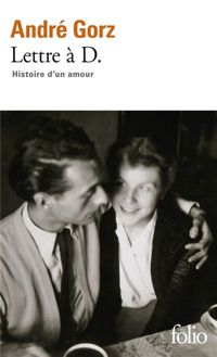 Couverture du livre Lettre à D. : Histoire d'un amour - Andre Gorz