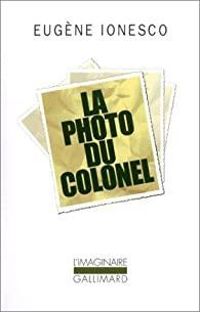 Couverture du livre La photo du colonel - Eugene Ionesco