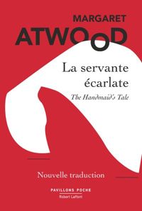 Margaret Atwood - La Servante écarlate