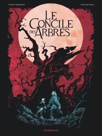 Couverture du livre Concile des arbres (Le) - Pierre Boisserie - Nicolas Bara