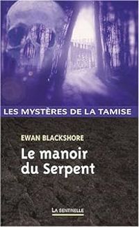 Bertrand Puard - Le manoir du serpent