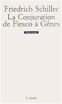 Couverture du livre La conjuration de Fiesco à Gênes - Friedrich Von Schiller