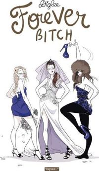 Couverture du livre Forever Bitch - Diglee 