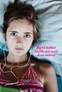 Couverture du livre La fille qui avait deux ombres - Sigrid Baffert