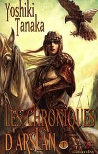 Couverture du livre Les chroniques d'Arslân - Yoshiki Tanaka