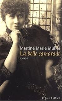 Martine Marie Muller - La Belle Camarade