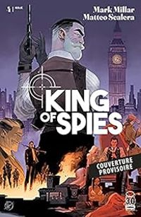 Mark Millar - King of Spies