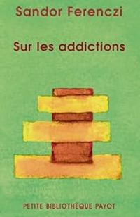 Sndor Ferenczi - Sur les addictions