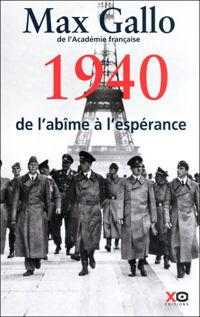 Couverture du livre 1940, de l'abîme à l'espérance - Max Gallo