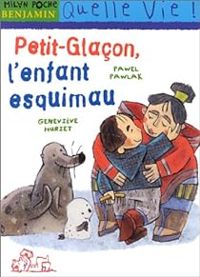 Genevieve Huriet - Pawel Pawlak - Petit-Glaçon, l'enfant esquimau