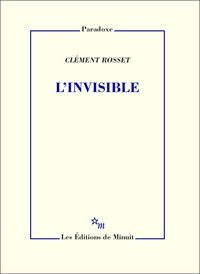 Clement Rosset - L'Invisible