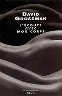 Couverture du livre J'écoute avec mon corps - David Grossman