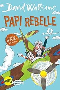 David Walliams - Papi rebelle