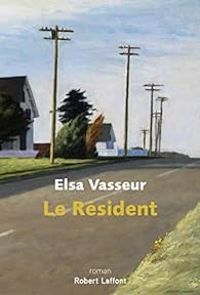 Couverture du livre Le résident - Elsa Vasseur