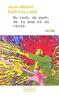 Couverture du livre Du rock, du punk, de la pop et du reste - Jean Michel Espitallier