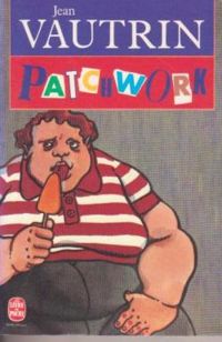 Couverture du livre Patchwork : enfants, crimes et désespoirs - Jean Vautrin