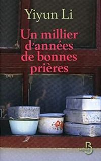 Couverture du livre Un millier d'années de bonnes prières - Yiyun Li