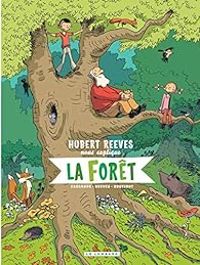 Daniel Casanave - Nelly Boutinot - Hubert Reeves - La forêt