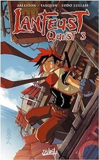 Christophe Arleston - Ludo Lullabi - Didier Tarquin - Lanfeust Quest