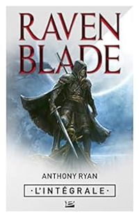 Anthony Ryan - Raven Blade - Intégrale