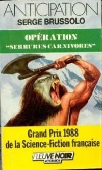 Couverture du livre Opération ''serrures carnivores'' - Serge Brussolo