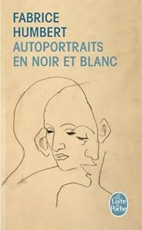 Couverture du livre Autoportraits en noir et blanc - Fabrice Humbert