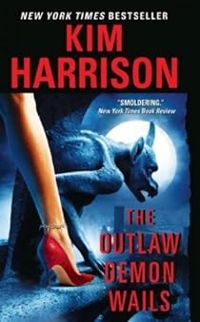 Kim Harrison - The outlaw demon wails