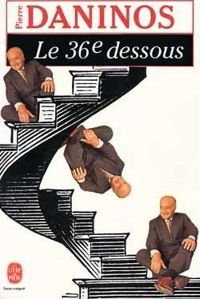 Pierre Daninos - Le 36ème dessous