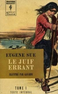 Eugene Sue - Le juif errant